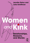 Women and Kink: Relationships, Reasons, and Stories Cover Image