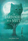Le Jardinier de la Nuit By Eric Fan, Terry Fan, Eric Fan (Illustrator) Cover Image