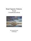 Bead Tapestry Patterns Peyote Columbia Riverboat By Georgia Grisolia Cover Image
