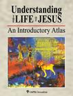 Understanding the Life of Jesus: An Introductory Atlas By Michael Avi Yonah, R. Steven Notley Cover Image