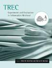 Trec: Experiment and Evaluation in Information Retrieval (Digital Libraries and Electronic Publishing) By Ellen M. Voorhees (Editor), Donna K. Harman (Editor) Cover Image