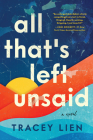 All That's Left Unsaid: A Novel Cover Image