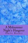 A Midsummer Night's Hangover By Emile Benoit Cover Image