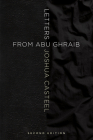 Letters from Abu Ghraib, Second Edition By Joshua Casteel, Joseph Clair (Editor), Kristi Casteel (Editor) Cover Image