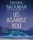 Us Against You: A Novel By Fredrik Backman, Marin Ireland (Read by) Cover Image