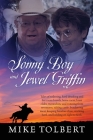 Sonny Boy and Jewel Griffin: Tales of rodeoing, hard drinking and bar room brawls, horse races, hunt clubs, moonshine and running from revenuers, r By Mike Tolbert Cover Image
