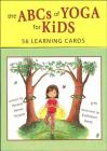 The ABCs of Yoga for Kids Learning Cards By Teresa Anne Power, Kathleen Rietz (Illustrator) Cover Image
