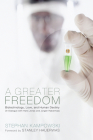 A Greater Freedom: Biotechnology, Love, and Human Destiny (in Dialogue with Hans Jonas and Jürgen Habermas) Cover Image