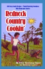 Redneck Country Cookin': 100 plus deep Southern mouthwatering recipes with homespun stories you will love. By Bert Welch (Illustrator), Billie Hardaway-Signer Cover Image
