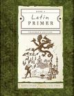 Latin Primer 2 Teacher Edition By Martha Wilson, Laura Storm (Editor) Cover Image