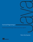 Functional Programming in Java: How functional techniques improve your Java programs By Pierre-Yves Saumont Cover Image