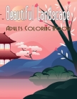 Beautiful Landscape Adults Coloring Book: An Advanced Adult Coloring Book of 50 Realistic Landscapes to Relax and Relieve stress Mountain Landscapes, By Anita Wallis Cover Image