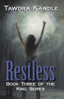 Restless: The King Quartet, Book 3 Cover Image