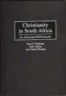 Christianity in South Africa: An Annotated Bibliography (Bibliographies and Indexes in Religious Studies #43) By David Chidester, Chirevo Kwenda, Robert Petty Cover Image