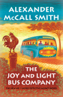 The Joy and Light Bus Company: No. 1 Ladies' Detective Agency (22) (No. 1 Ladies' Detective Agency Series #22) By Alexander McCall Smith Cover Image
