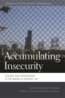 Accumulating Insecurity: Violence and Dispossession in the Making of Everyday Life (Geographies of Justice and Social Transformation #9) Cover Image