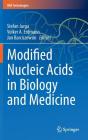 Modified Nucleic Acids in Biology and Medicine (RNA Technologies) By Stefan Jurga (Editor), Volker A. Erdmann (Deceased) (Editor), Jan Barciszewski (Editor) Cover Image