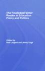 The Routledgefalmer Reader in Education Policy and Politics (Routledgefalmer Readers in Education) By Bob Lingard (Editor), Jenny Ozga (Editor) Cover Image