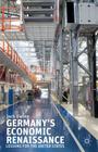 Germany's Economic Renaissance: Lessons for the United States By J. Ewing Cover Image