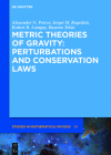 Metric Theories of Gravity: Perturbations and Conservation Laws (de Gruyter Studies in Mathematical Physics #38) By Alexander N. Petrov, Sergei M. Kopeikin, Robert R. Lompay Cover Image