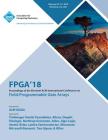 FPGA '18: Proceedings of the 2018 ACM/SIGDA International Symposium on Field-Programmable Gate Arrays Cover Image
