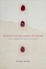 Degrees of Mixture, Degrees of Freedom: Genomics, Multiculturalism, and Race in Latin America Cover Image