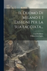Il Duomo Di Milano E I Disegni Per La Sua Facciata... Cover Image