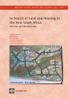 In Search of Land and Housing in the New South Africa: The Case of Ethembalethu (World Bank Working Papers #130) By Stephen Berrisford, Dave DeGroot, Michael Kihato, Ntombini Marrengane, Zimkhitha Mhlanga, Rogier van den Brink Cover Image