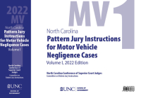North Carolina Pattern Jury Instructions for Motor Vehicle Negligence Cases, 2022 Edition: Volume 1 By Shea Riggsbee Denning Cover Image