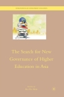 The Search for New Governance of Higher Education in Asia (International and Development Education) Cover Image