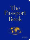 The Passport Book By Nicola Von Velsen (Editor) Cover Image