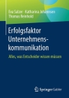 Erfolgsfaktor Unternehmenskommunikation: Alles, Was Entscheider Wissen Müssen By Eva Salzer, Katharina Johannsen, Thomas Reinhold Cover Image