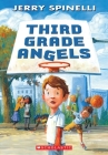 Third Grade Angels By Jerry Spinelli, Jennifer A. Bell (Illustrator) Cover Image