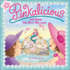 Pinkalicious and Aqua, the Mini-Mermaid Cover Image