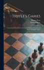 Hoyle's Games: Containing All the Modern Methods of Playing the Latest and Most Fashionable Games Cover Image