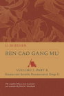 Ben Cao Gang Mu, Volume I, Part B: Diseases and Suitable Pharmaceutical Drugs II (Ben cao gang mu: 16th Century Chinese Encyclopedia of Materia Medica and Natural History) Cover Image