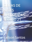 Obras de Artes Ufológicas Século 21 Brasil By Laílson Santos Cover Image
