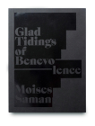 Glad Tidings of Benevolence By Moises Saman (Photographer), Sinan Antoon (Preface by), Cale Salih (Epilogue by) Cover Image