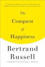The Conquest of Happiness By Bertrand Russell, Daniel C. Dennett (Introduction by) Cover Image