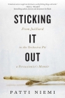 Sticking It Out: From Juilliard to the Orchestra Pit, a Percussionist's Memoir By Patti Niemi Cover Image