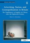Artwriting, Nation, and Cosmopolitanism in Britain: The 'Englishness' of English Art Theory Since the Eighteenth Century (British Art: Global Contexts) Cover Image
