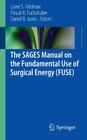 The Sages Manual on the Fundamental Use of Surgical Energy (Fuse) By Liane Feldman (Editor), Pascal Fuchshuber (Editor), Daniel B. Jones (Editor) Cover Image