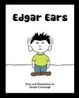 Edgar Ears By Joseph Cavanaugh (Illustrator), Joseph Cavanaugh Cover Image