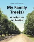 My Family Tree(s): Árbol(es) de Mi Familia By Richard Coco Reyes Cover Image