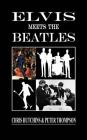 Elvis Meets The Beatles By Chris Hutchins, Peter Thompson Cover Image