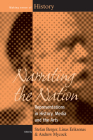 Narrating the Nation: Representations in History, Media and the Arts (Making Sense of History #11) By Stefan Berger (Editor), Linas Eriksonas (Editor), Andrew Mycock (Editor) Cover Image