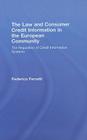 The Law and Consumer Credit Information in the European Community: The Regulation of Credit Information Systems Cover Image