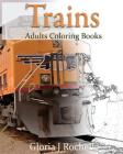 Trains Adults Coloring Book: Transportation Coloring Book By Robbie Carswell Cover Image