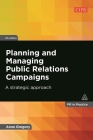 Planning and Managing Public Relations Campaigns: A Strategic Approach (PR in Practice) Cover Image