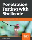 Penetration Testing with Shellcode By Hamza Megahed Cover Image